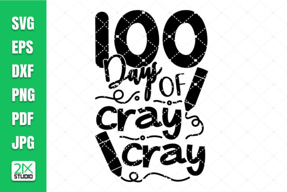 100 Days of Cray Cray Svg, Teacher Svg