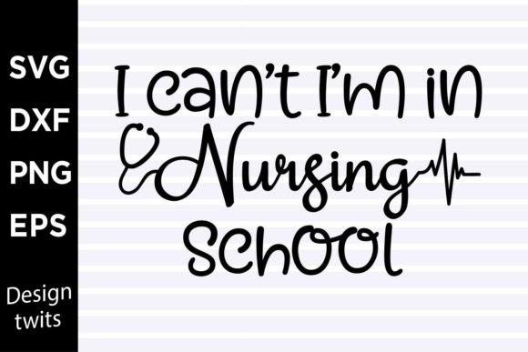 I Can't, I'm in Nursing School SVG Review