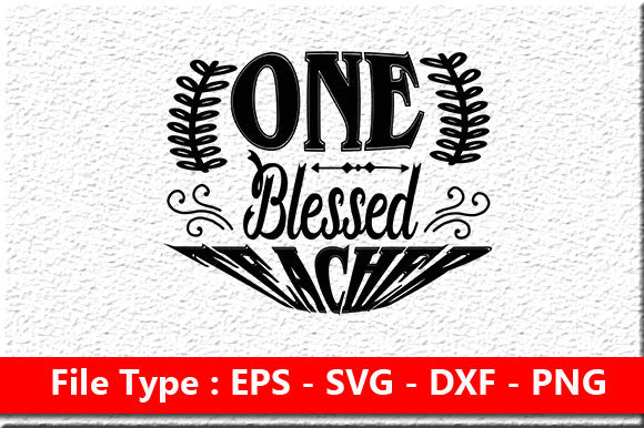 One Blessed Teacher SVG: An Embroidery Review
