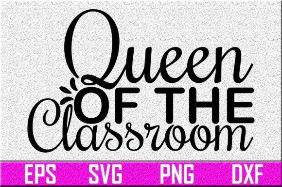 Teacher SVG Design: Queen of the Classroom Review