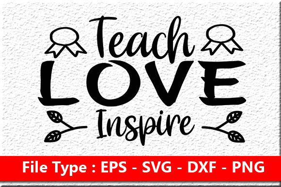 Teacher SVG Design: Teach Love Inspire Review