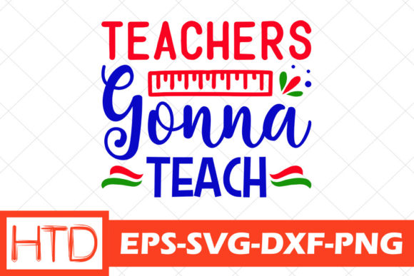 Teacher Svg Design: Teachers Gonna Teach Review