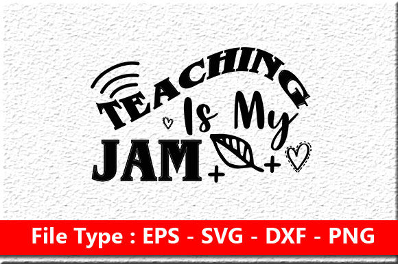 Teacher SVG Design: Teaching Is My Jam Review