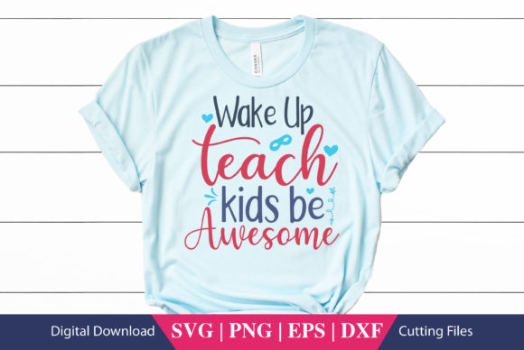 Wake Up Teach Kids Be School SVG File Review